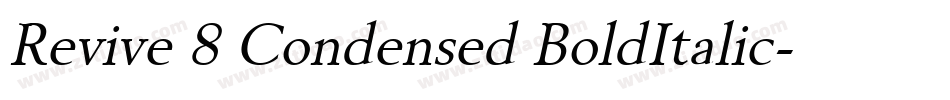 Revive 8 Condensed BoldItalic字体转换